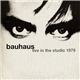 Bauhaus - Live In The Studio 1979